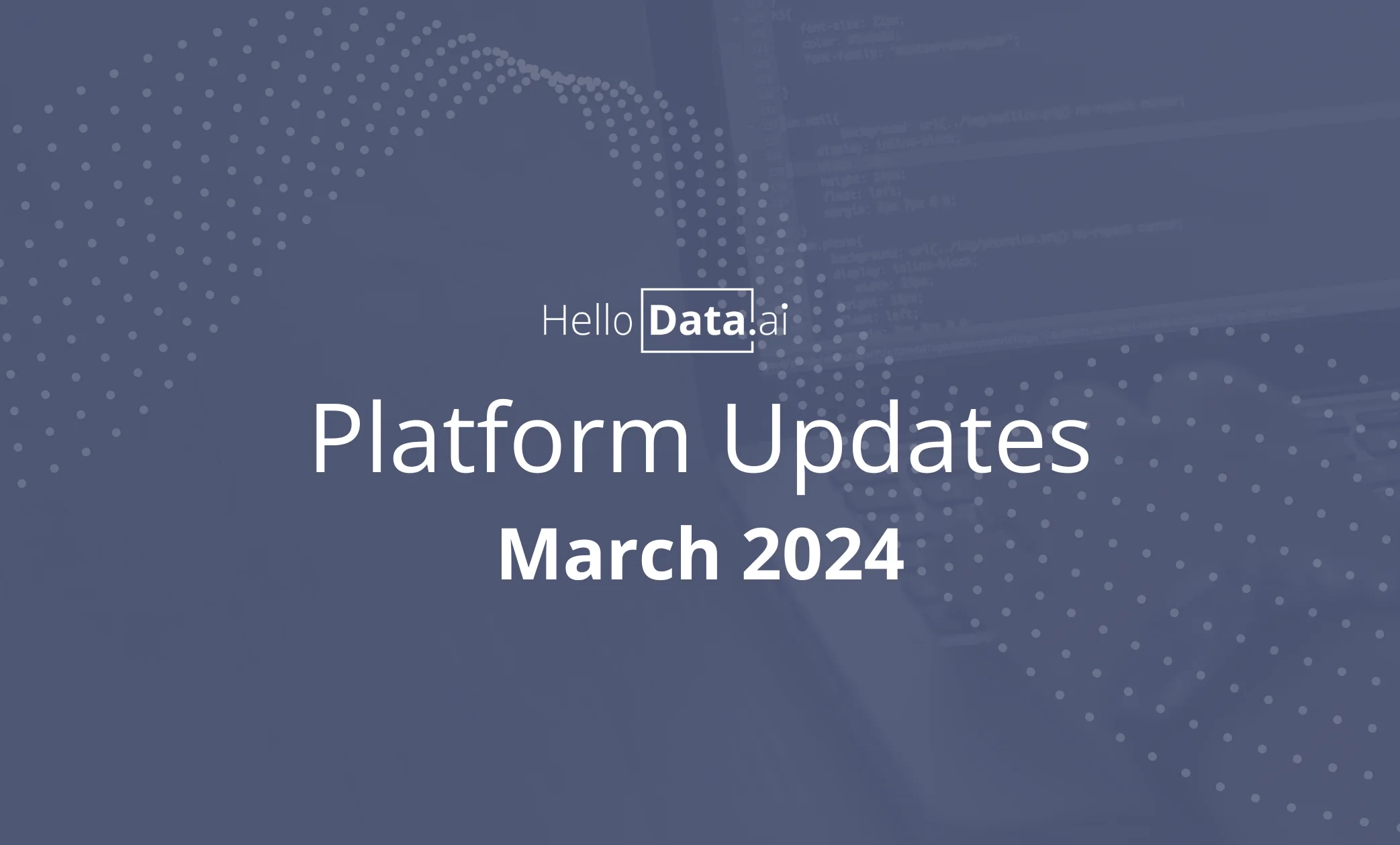 March 2024 HelloData Platform Updates
